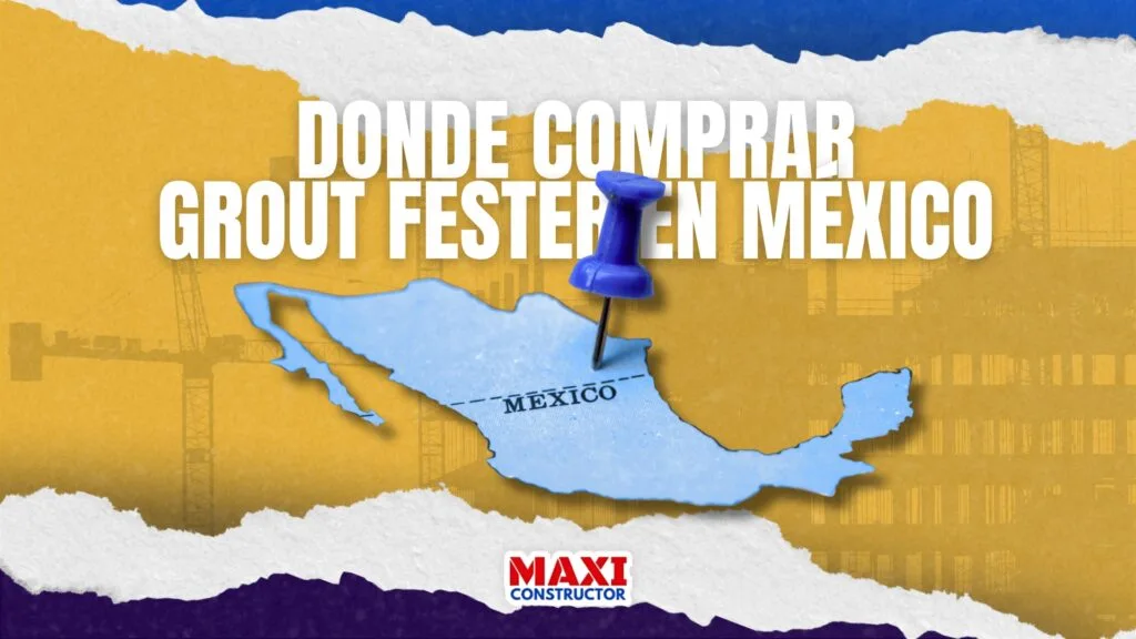 Dónde Comprar Grout Fester en México en 2025 | MAXI CONSTRUCTOR